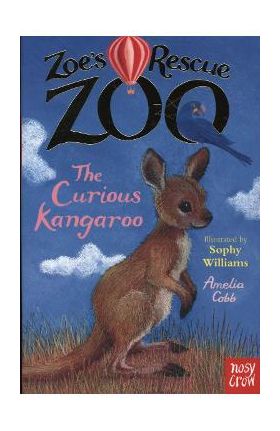 Zoe's Rescue Zoo: The Curious Kangaroo - Amelia Cobb