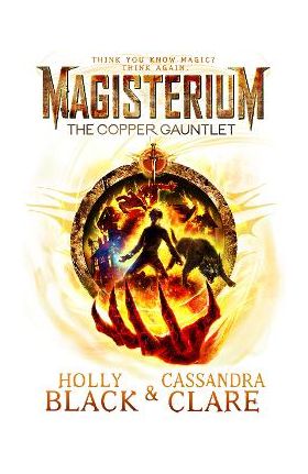 Magisterium: The Copper Gauntlet - Cassandra Clare