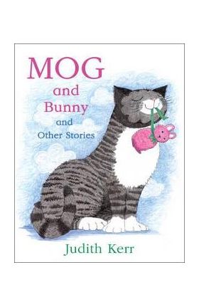 Mog and Bunny and Other Stories