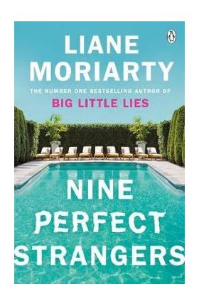 Nine Perfect Strangers - Liane Moriarty