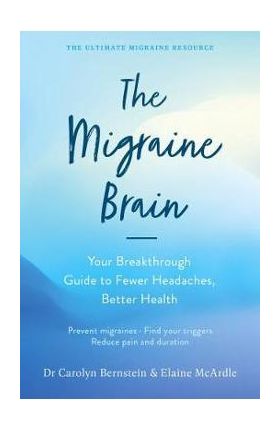 Migraine Brain - Carolyn Bernstein