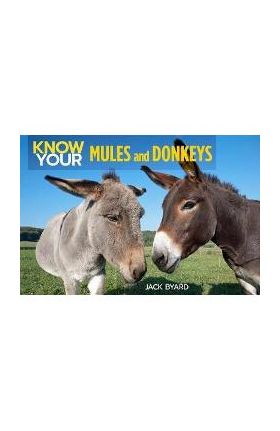 Know Your Donkeys & Mules - Jack Byard