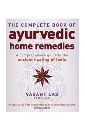 Complete Book of Ayurvedic Home Remedies