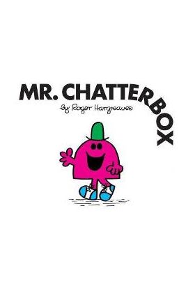 Mr. Chatterbox