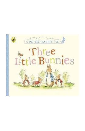 Peter Rabbit Tales - Three Little Bunnies