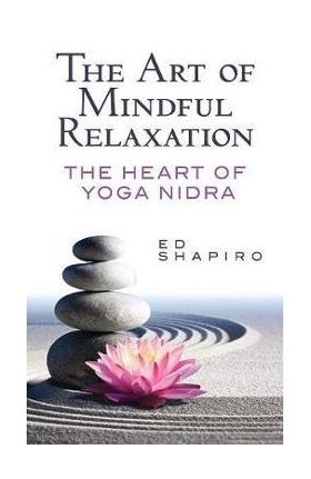 Art of Mindful Relaxation: The Heart of Yoga Nidra