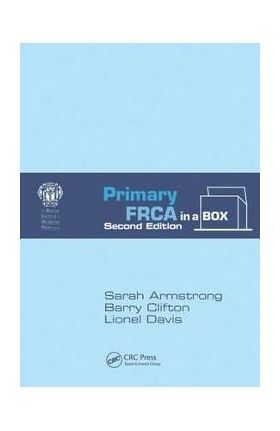 Primary FRCA in a Box, Second Edition