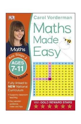 Maths Made Easy Times Tables Ages 7-11 Key Stage 2 - Carol Vorderman