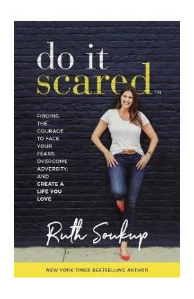 Do It Scared - Ruth Soukup