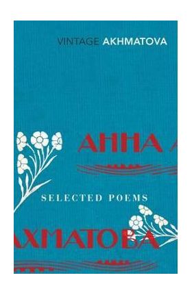 Selected Poems - Anna Akhmatova