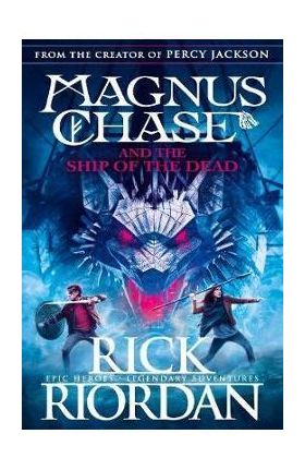 Magnus Chase and the Ship of the Dead (Book 3) - Rick Riordan
