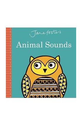 Jane Foster's Animal Sounds - Jane Foster