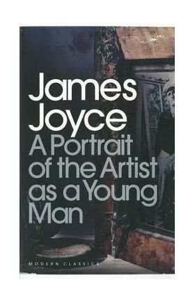 Portrait of the Artist as a Young Man - James Joyce