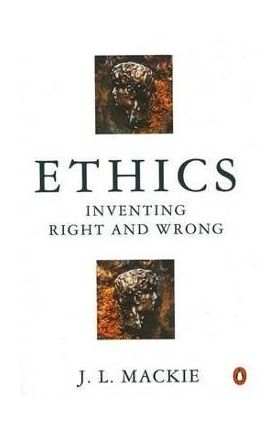 Ethics - J L Mackie