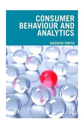 Consumer Behaviour and Analytics - Andrew Smith