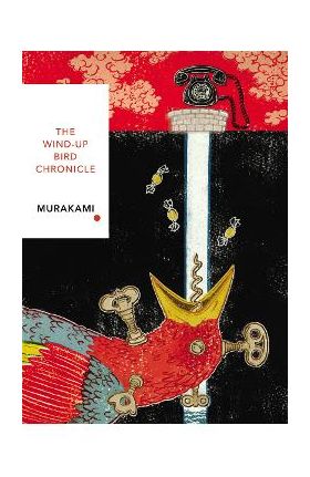 Wind-Up Bird Chronicle - Haruki Murakami