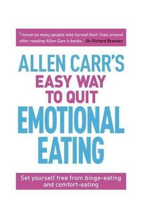 Allen Carr's Easy Way to Quit Emotional Eating - John Carr