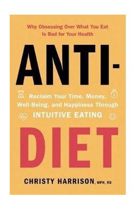 Anti-Diet - Christy Harrison