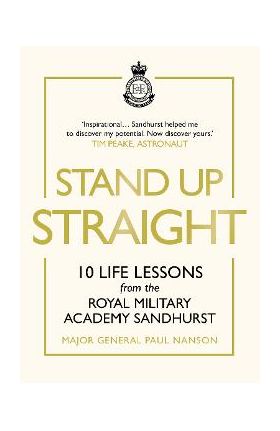 Stand Up Straight - Major Gen Paul Nanson