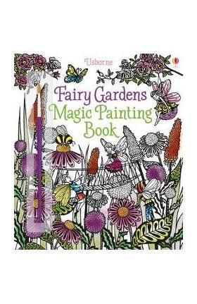 Fairy Gardens Magic Painting Book