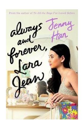 Always and Forever, Lara Jean