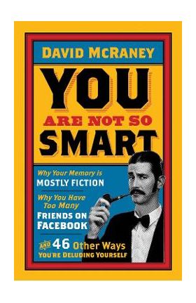 You are Not So Smart