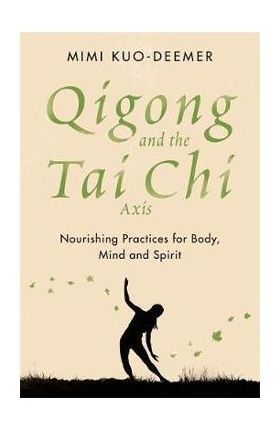 Qigong and the Tai Chi Axis