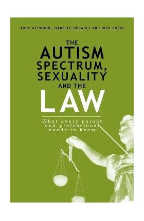 Autism Spectrum, Sexuality and the Law