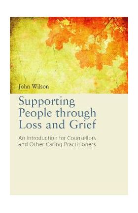 Supporting People through Loss and Grief