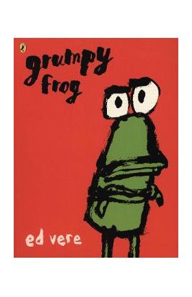 Grumpy Frog - Ed Vere