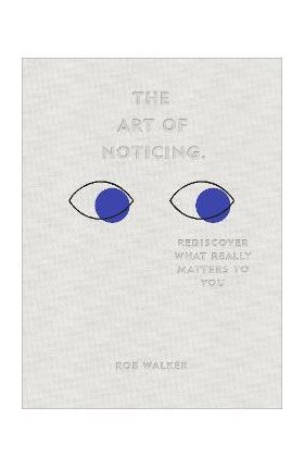 Art of Noticing - Rob Walker