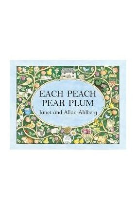 Each Peach Pear Plum - Allan Ahlberg