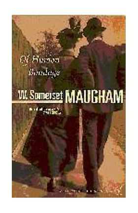 Of Human Bondage - Somerset Maugham