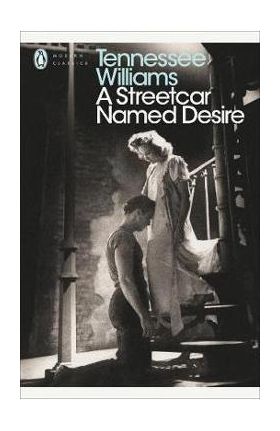 Streetcar Named Desire - Tennessee Williams