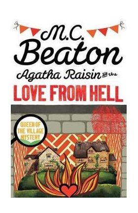 Agatha Raisin and the Love from Hell