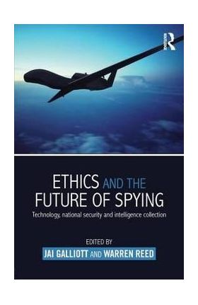 Ethics and the Future of Spying - Jai Galliott