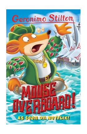 Mouse Overboard! - Geronimo Stilton