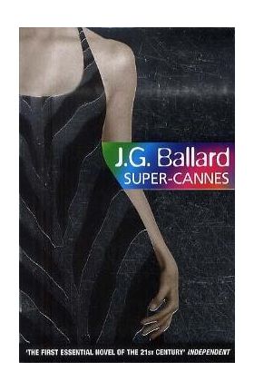 Super-Cannes - J G Ballard