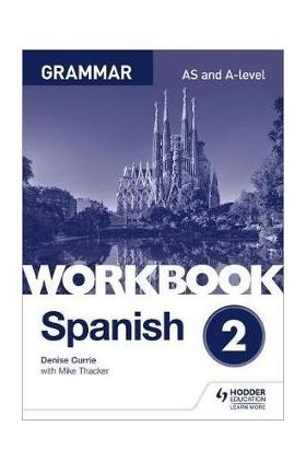 Spanish A-level Grammar Workbook 2