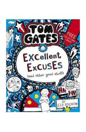 Tom Gates: Excellent Excuses (And Other Good Stuff