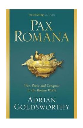 Pax Romana - Adrian Goldsworthy