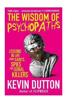 Wisdom of Psychopaths - Kevin Dutton