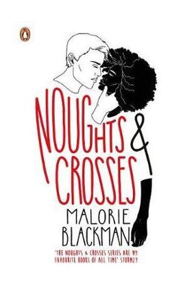 Noughts & Crosses - Malorie Blackman