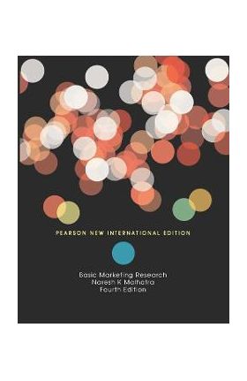 Basic Marketing Research: Pearson New International Edition - Naresh Malhotra