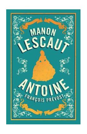 Manon Lescaut - Antoine Francois Prevost