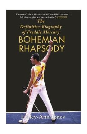 Freddie Mercury: The Definitive Biography