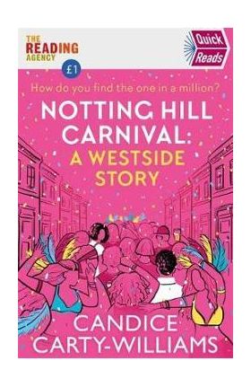 Notting Hill Carnival (Quick Reads) - Candice Carty-Williams