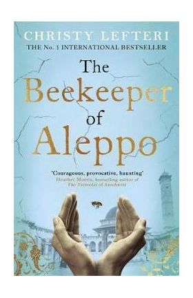 Beekeeper of Aleppo - Christy Lefteri