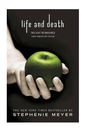 Life and Death: Twilight Reimagined