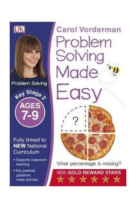 Problem Solving Made Easy KS2 Ages 7-9